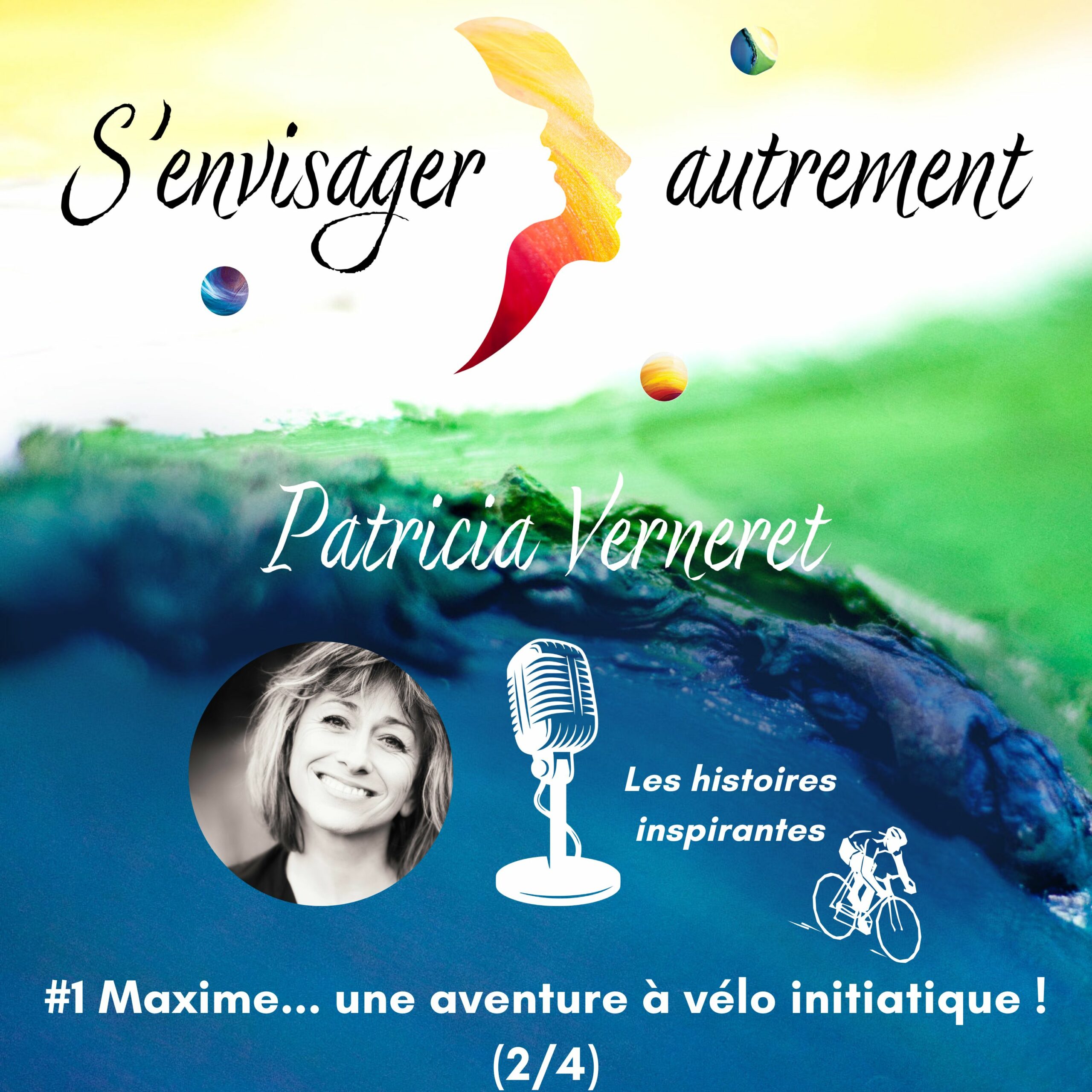 Podcast s'envisager autrement Patricia Verneret